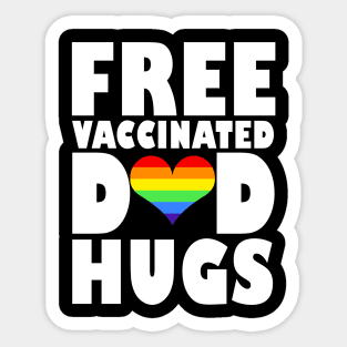 Free Vaccinated Dad Hugs Lgbt Pride Sticker